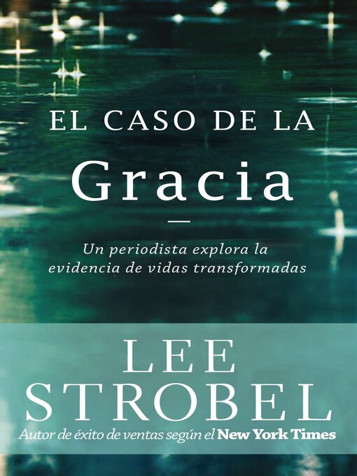 Title details for El caso de la gracia by Lee Strobel - Available